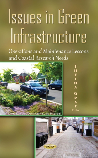 Issues in Green Infrastructure : Operations and Maintenance Lessons and Coastal Research Needs, PDF eBook