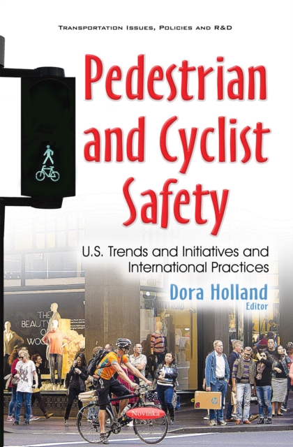 Pedestrian and Cyclist Safety : U.S. Trends and Initiatives and International Practices, PDF eBook