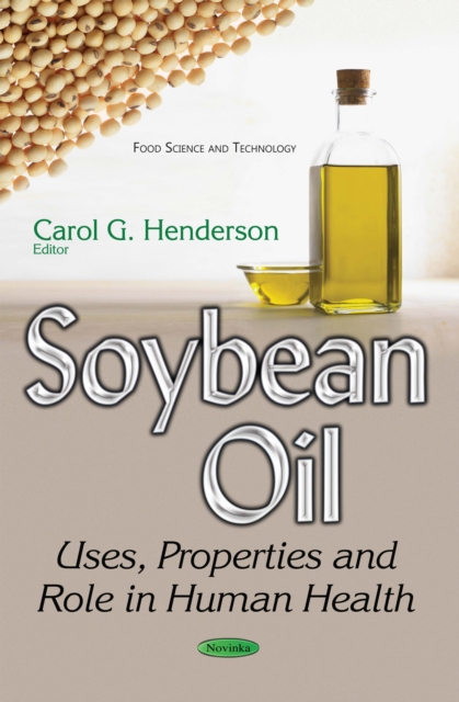 Soybean Oil : Uses, Properties and Role in Human Health, PDF eBook