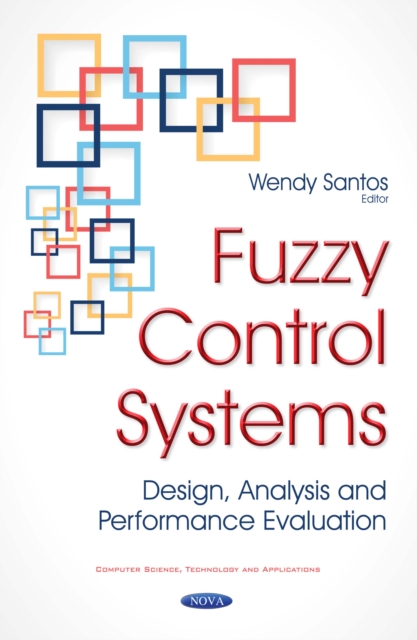Fuzzy Control Systems : Design, Analysis and Performance Evaluation, PDF eBook