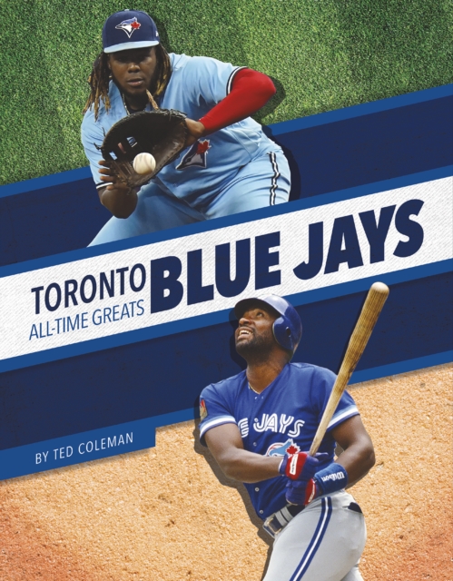 Toronto Blue Jays All-Time Greats, Hardback Book