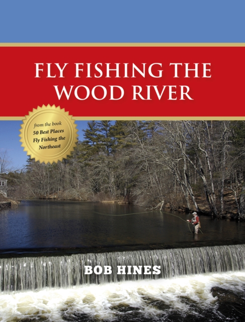 Fly Fishing the Wood River, EPUB eBook