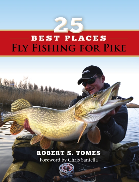 25 Best Places Fly Fishing for Pike, EPUB eBook