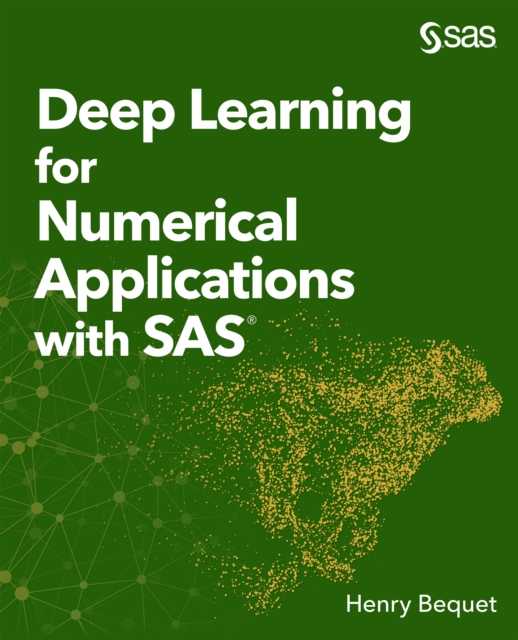 Deep Learning for Numerical Applications with SAS, EPUB eBook