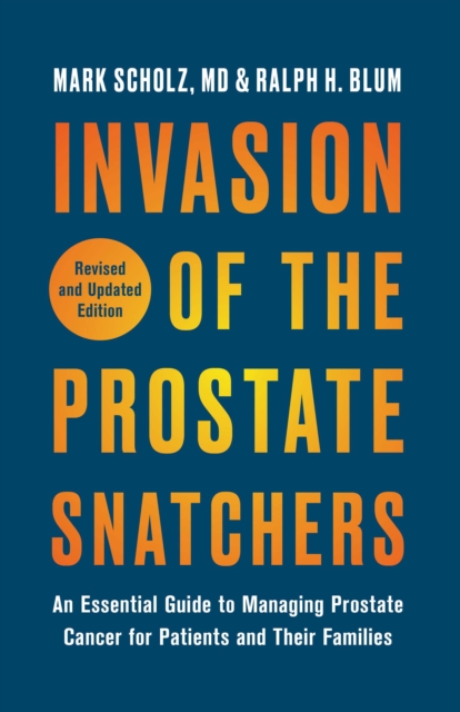 Invasion of the Prostate Snatchers: Revised and Updated Edition, EPUB eBook