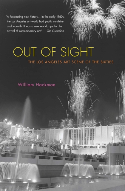 Out Of Sight : The Los Angeles Art Scene of the Sixties, Paperback / softback Book