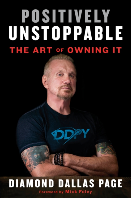 Positively Unstoppable : The Art of Owning It, Hardback Book