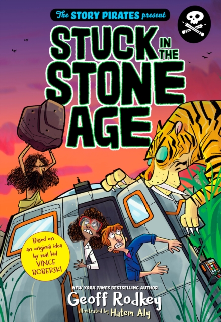 Story Pirates Present: Stuck in the Stone Age, EPUB eBook