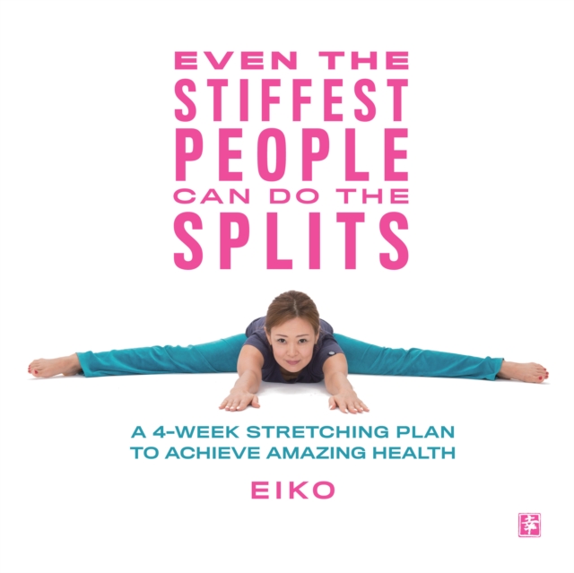 Even the Stiffest People Can Do the Splits, EPUB eBook