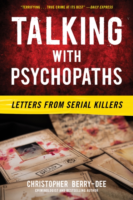 Talking with Psychopaths: Letters from Serial Killers, EPUB eBook