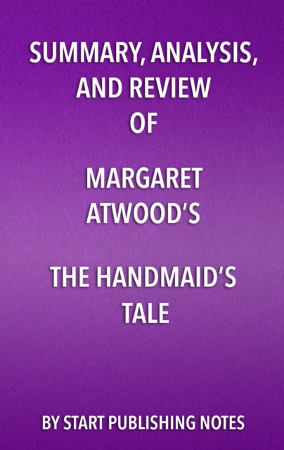 Summary, Analysis, and Review of Margaret Atwood's The Handmaid's Tale, EPUB eBook