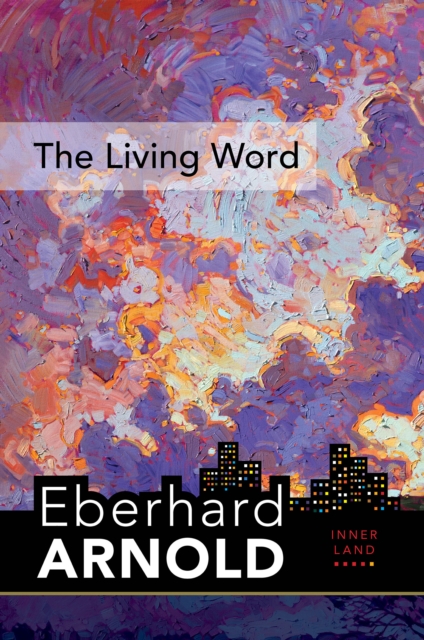 The Living Word : Inner Land - A Guide into the Heart of the Gospel, Volume 5, EPUB eBook