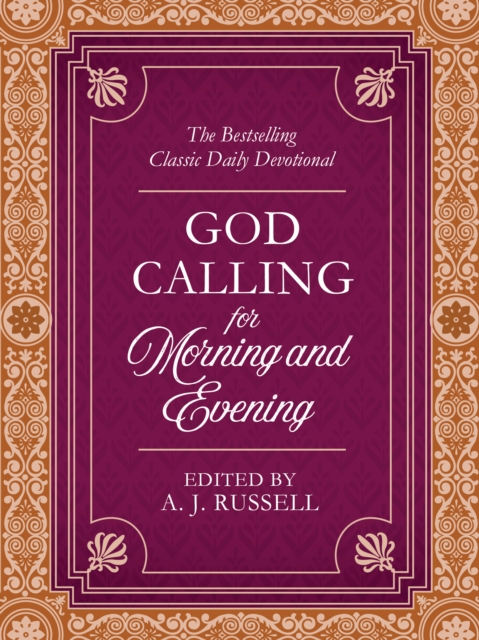 God Calling for Morning and Evening : The Bestselling Classic Daily Devotional, EPUB eBook