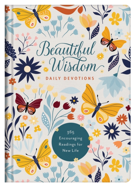 Beautiful Wisdom Daily Devotions : 365 Encouraging Readings for New Life, EPUB eBook