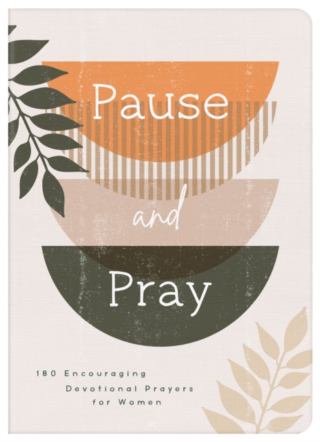 Pause and Pray : 180 Encouraging Devotional Prayers for Women, EPUB eBook