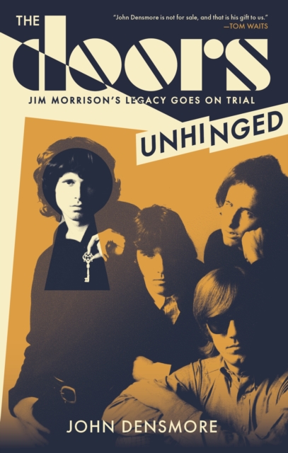 The Doors Unhinged : Jim Morrison's Legacy Goes on Trial, EPUB eBook
