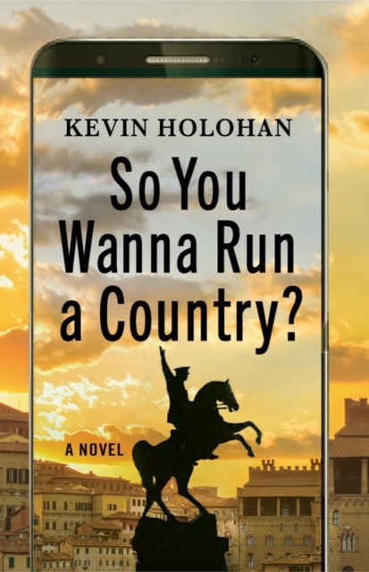 So You Wanna Run A Country, Hardback Book