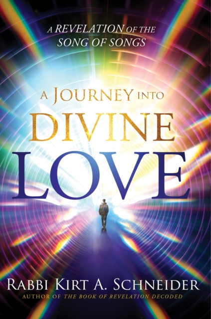 A Journey Into Divine Love : A Revelation of the Song of Songs, EPUB eBook