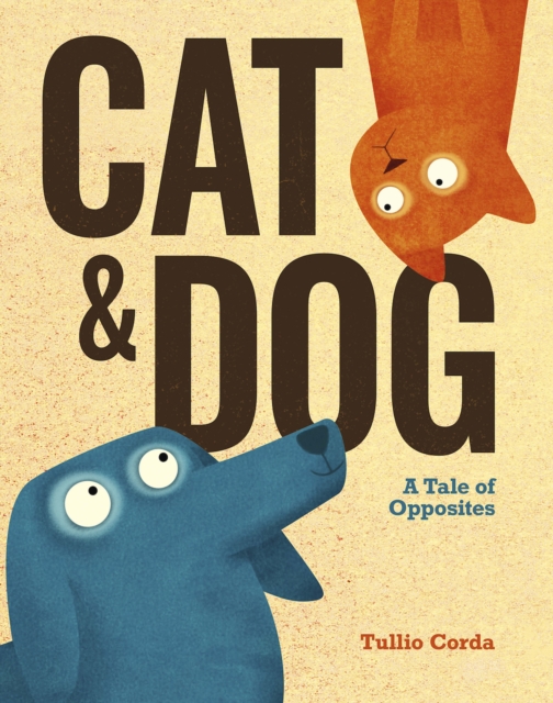 Cat and Dog : A Tale of Opposites, EPUB eBook