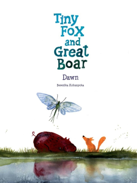 Tiny Fox and Great Boar Book Three: Dawn, Hardback Book