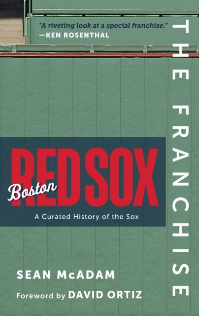 The Franchise: Boston Red Sox : A Curated History of the Red Sox, EPUB eBook