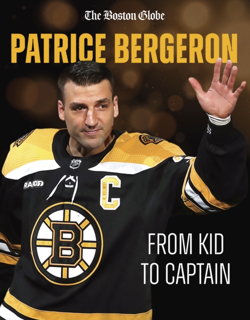 Patrice Bergeron : From Kid to Captain, PDF eBook
