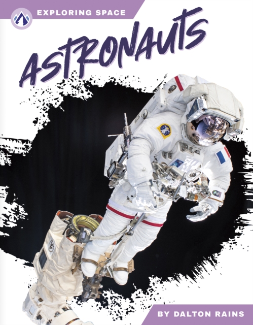 Exploring Space: Astronauts, Hardback Book