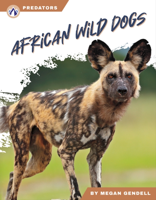 Predators: African Wild Dogs, Hardback Book