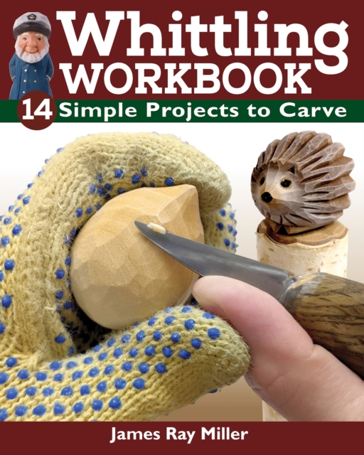 Whittling Workbook : 14 Simple Projects to Carve, EPUB eBook