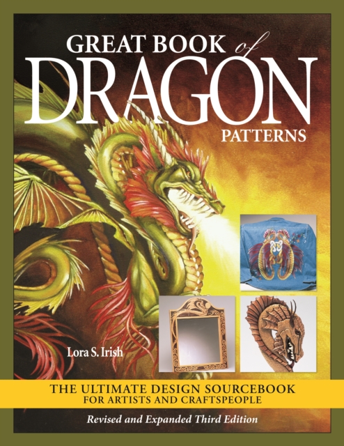 Great Book of Dragon Patterns, Revised and Expanded Third Edition : The Ultimate Design Sourcebook for Artists and Craftspeople, EPUB eBook
