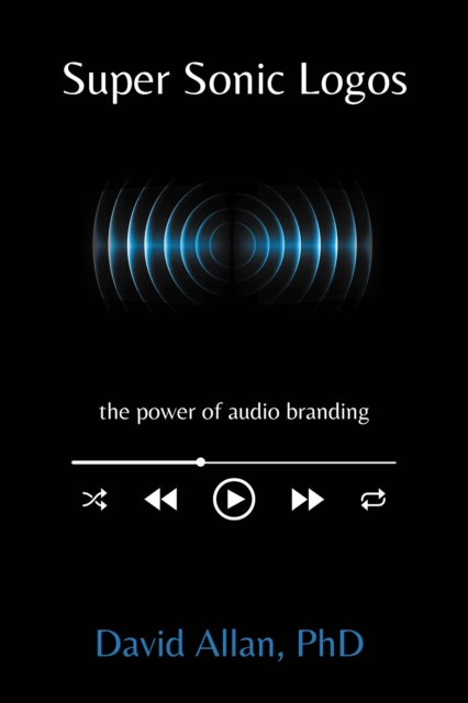 Super Sonic Logos : The Power of Audio Branding, EPUB eBook