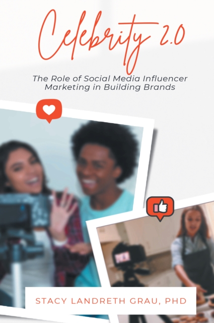 Celebrity 2.0 : The Role of Social Media Influencer Marketing in Building Brands, EPUB eBook