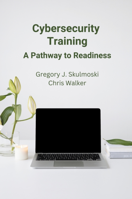 Cybersecurity Training : A Pathway to Readiness, EPUB eBook