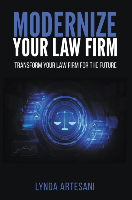 Modernize Your Law Firm : Transform Your Law Firm for the Future, EPUB eBook