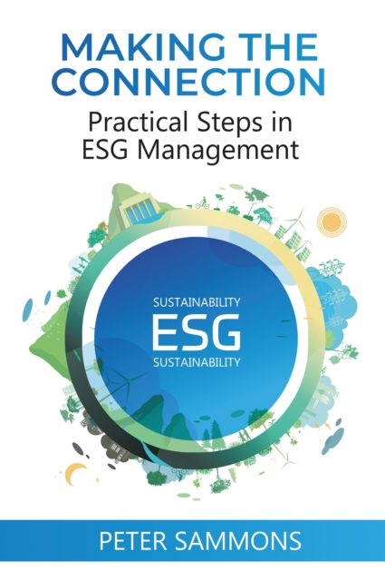 Making the Connection : Practical Steps in ESG Management, EPUB eBook
