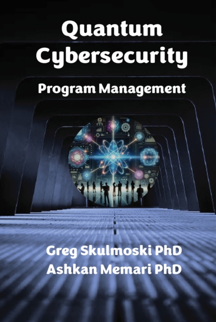 Quantum Cybersecurity Program Management, Paperback / softback Book