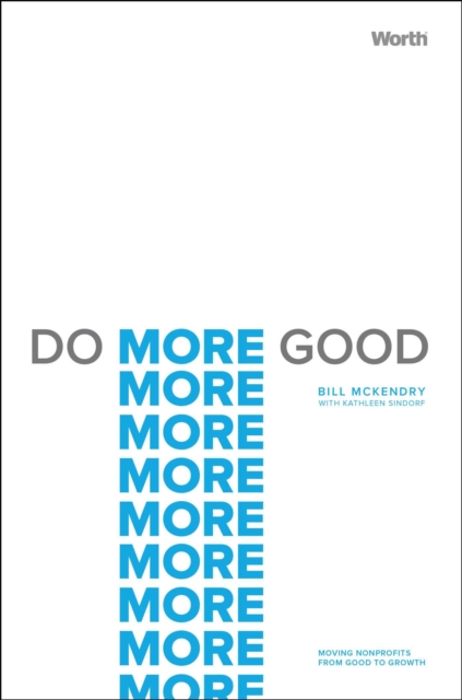 Do More Good : Moving Nonprofits from Good to Growth, EPUB eBook