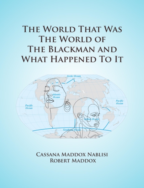 The World that was the World of the Blackman and what Happened to it, EPUB eBook