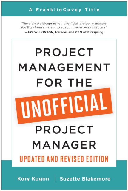 Project Management for the Unofficial Project Manager (Updated and Revised Edition), Paperback / softback Book
