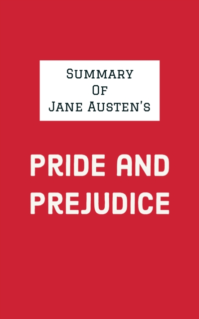 Summary of Jane Austen's Pride and Prejudice, EPUB eBook