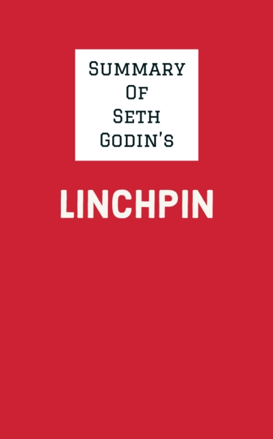 Summary of Seth Godin's Linchpin, EPUB eBook