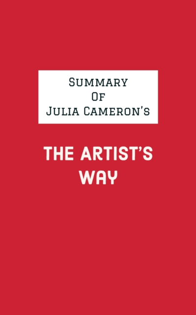 Summary of Julia Cameron's The Artist's Way, EPUB eBook