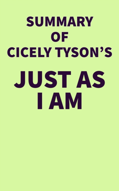Summary of Cicely Tyson's Just As I Am, EPUB eBook