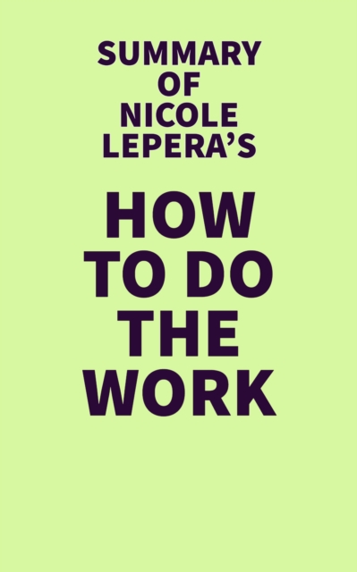 Summary of Nicole LePera's How to Do the Work, EPUB eBook