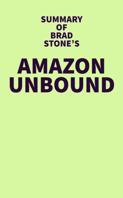 Summary of Brad Stone's Amazon Unbound, EPUB eBook