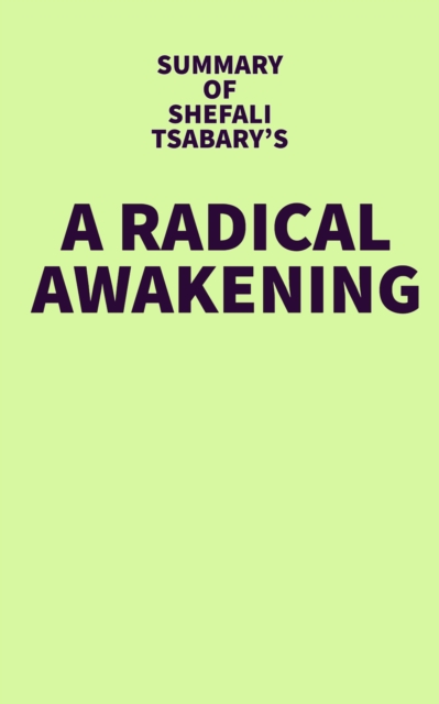 Summary of Shefali Tsabary's A Radical Awakening, EPUB eBook