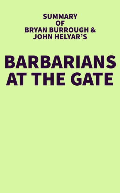 Summary of Bryan Burrough and John Helyar's Barbarians at the Gate, EPUB eBook