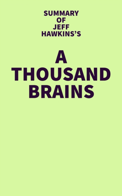 Summary of Jeff Hawkins's A Thousand Brains, EPUB eBook