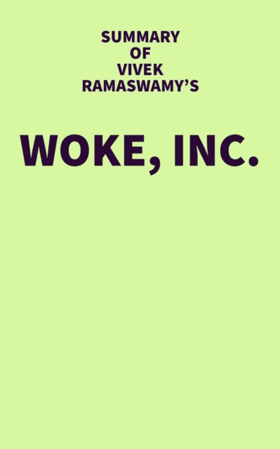 Summary of Vivek Ramaswamy's Woke, Inc., EPUB eBook
