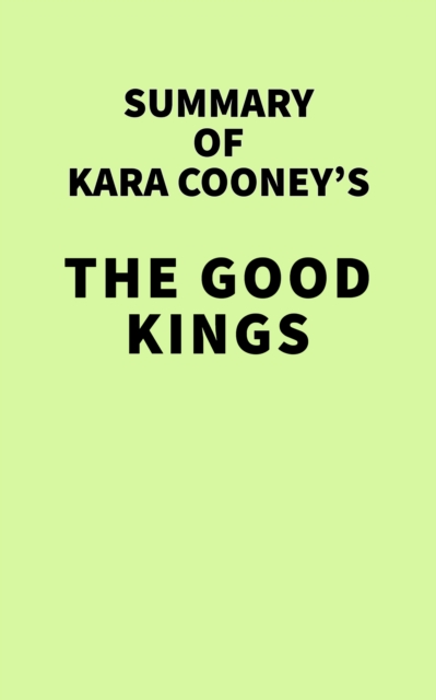 Summary of Kara Cooney's The Good Kings, EPUB eBook